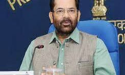 मंत्री के रूप में मुख्तार अब्बास के दिन हुए पूरे,सरकार से दिया इस्तीफा