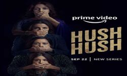 होने जा रही है प्राइम वीडियो पर रिलीज हश हश होने जा रही है प्राइम वीडियो पर रिलीज हश हश